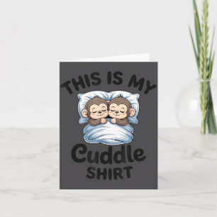 Cute Monkey Sleep Couple This Is My Cuddle  Card