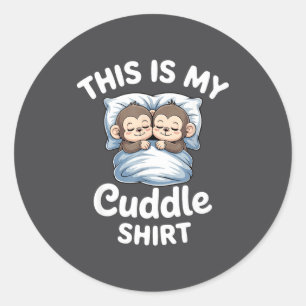 Cute Monkey Sleep Couple This Is My Cuddle Classic Round Sticker