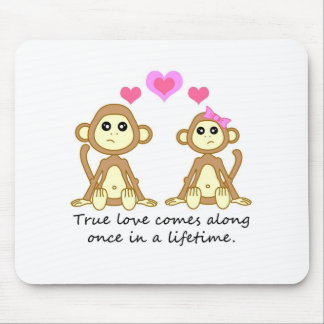 Cute Monkeys - True Love Comes Along Once in a... Mouse Pad