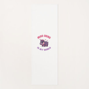 Cute MOO DENG IS MY WORLD Outdoor Enthusiast Wild Yoga Mat