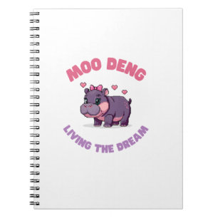 Cute MOO DENG LIVING THE DREAM Outdoor Enthusiast Notebook