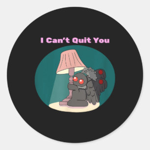 Cute Mothman Cryptid Cant Quit Funny Goth Humour Classic Round Sticker