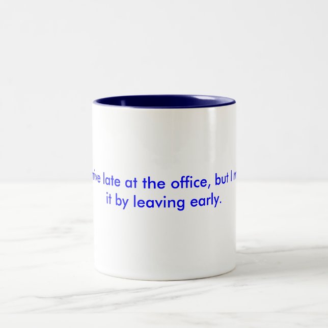 Cute Mug With Funny Work Saying (Center)