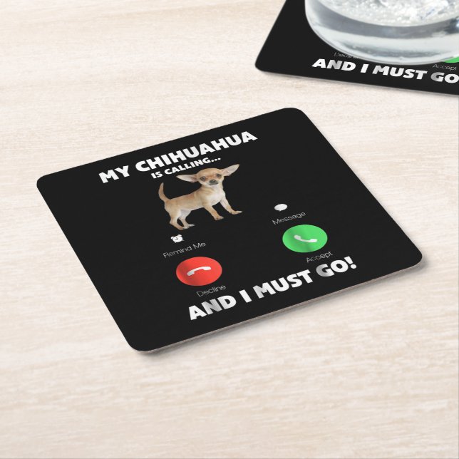 Cute My Chihuahua Is Calling And I Must Go Square Paper Coaster (Angled)