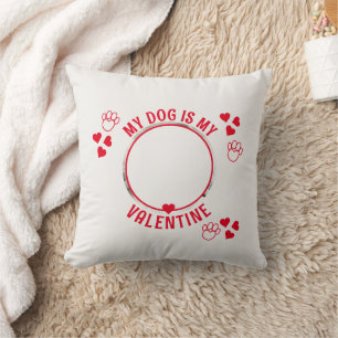 Cute MY DOG IS MY VALENTINE Photo Throw Pillow