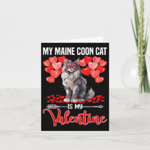 Cute My Maine Coon Cat Is My Valentine Valentines Card