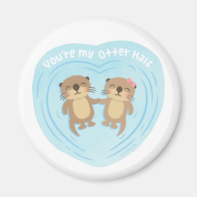 Cute My Otter Half Pun Love Humour Magnet (Front)