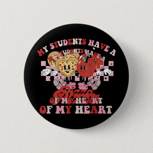 Cute My Students Have A Pizza-my-heart Teachers Va 2 Inch Round Button