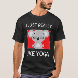 Cute Namaste Koala I Just Really Like Yoga Pilates T-Shirt