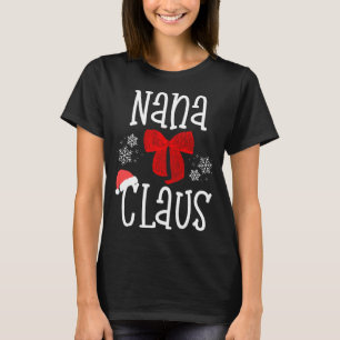 Cute Nana Claus Santa Grandma Christmas Pajama Fam T-Shirt