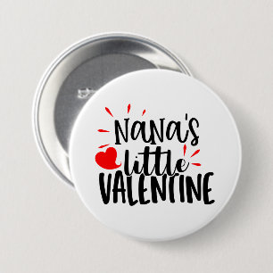 Cute Nana's little Valentine 3 Inch Round Button