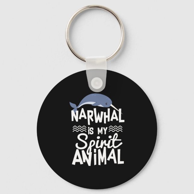 Cute Narwhal is My Spirit Animal Quote Keychain (Front)
