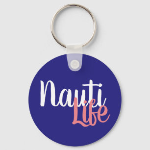 cute, nautical NAUTI LIFE script   Keychain