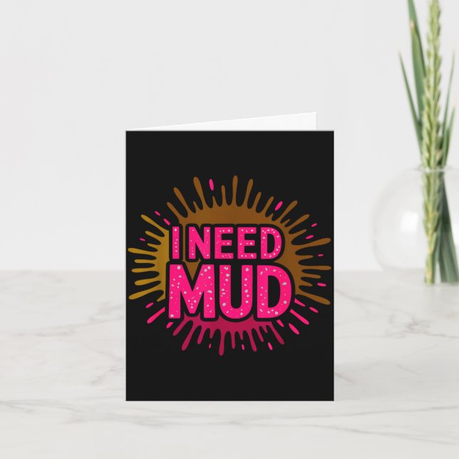 Cute need mud run mudding buddies muddy squad card (Front)