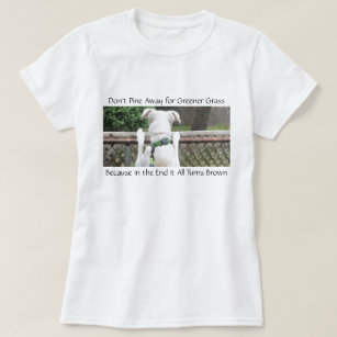 Cute Nosey White Dog Looking at Other Yard's Grass T-Shirt