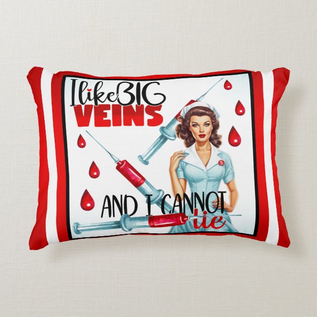 Cute Nostalgic Nurse  I like Big Veins Accent Pillow (Front)
