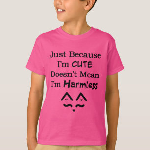 Cute Not Harmless T-Shirt