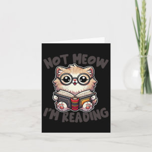 Cute Not Meow I'm Reading Funny Reading Librarian Card