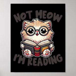 Cute Not Meow I'm Reading Funny Reading Librarian  Poster