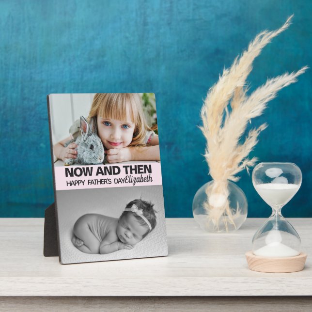 Cute now & then daughter's photographs Fathers day Plaque (Side)