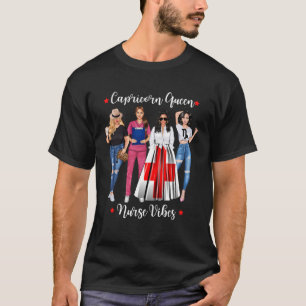 Cute Nurse Capricorn Queen Nurse December January T-Shirt