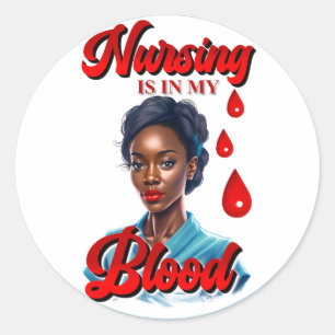Cute Nurse Pinup_ It's in my blood Classic Round Sticker