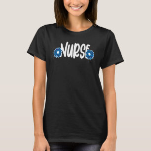 Cute Nurse W Flowers Nurses Week Nursing Nurse T-Shirt