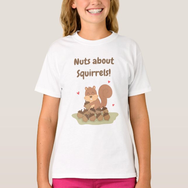 Cute Nuts About Squirrels Funny T-Shirt (Front)