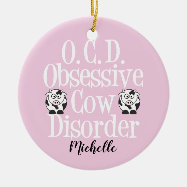 Cute Obsessive Cow Disorder Pink Ceramic Ornament (Front)