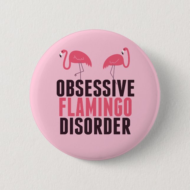Cute Obsessive Flamingo Disorder 2 Inch Round Button (Front)
