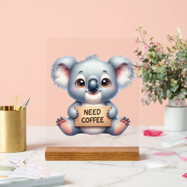 Cute office need coffee koala bear acrylic sign (Wedding)