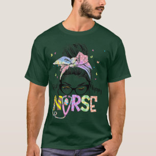 Cute One Hoppy Nurse Nursing Messy Bun Happy Easte T-Shirt