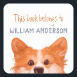 Cute Orange Corgi Dog-This Book Belongs To Name  Square Sticker<br><div class="desc">This book belongs to- cute orange corgi illustration sticker. Customizable.</div>
