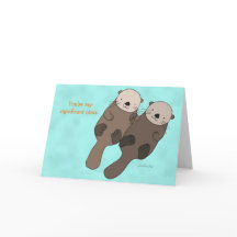 Cute Otter I love you card my significant otter