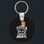 Cute Otter Is My Spirit Animal Funny Keychain<br><div class="desc">This cute otter tee is perfect for people who love small animals and would like an otter as a pet. If you love mermaids, otters, rivers, trekking and wildlife then this is for you. Perfect gift for water baby. Do you know someone whose spirit animal is an otter? The ideal...</div>