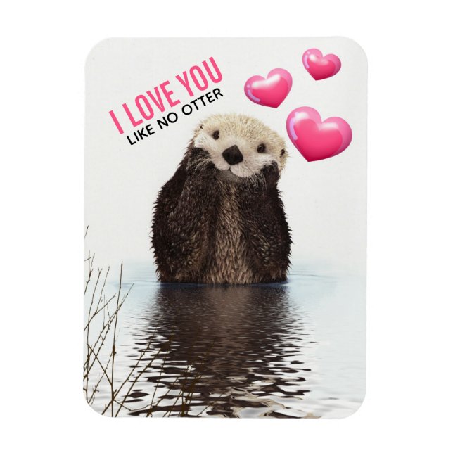 Cute Otter with Pink Hearts Love You Pun Magnet (Vertical)
