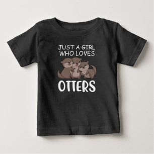 Cute Otter Women Sea Just A Girl Who Loves Otters Baby T-Shirt