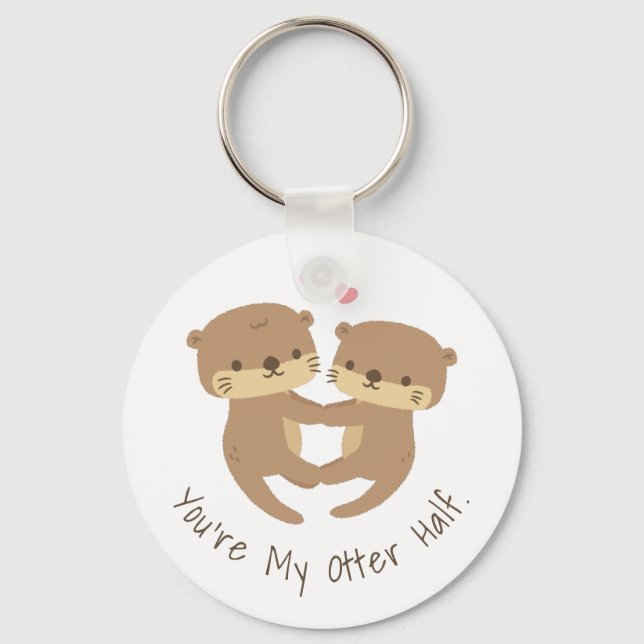 Cute Otters Pair, My Otter Half Keychain (Front)