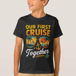 Cute Our First Cruise Together Matching Couple Fam T-Shirt