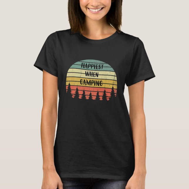 Cute Outdoors Happiest When Camping Retro Forest G T-Shirt (Front)