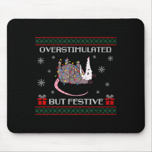 Cute Overstimulated But Festive Funny Ssum Ugly Ch Mouse Pad