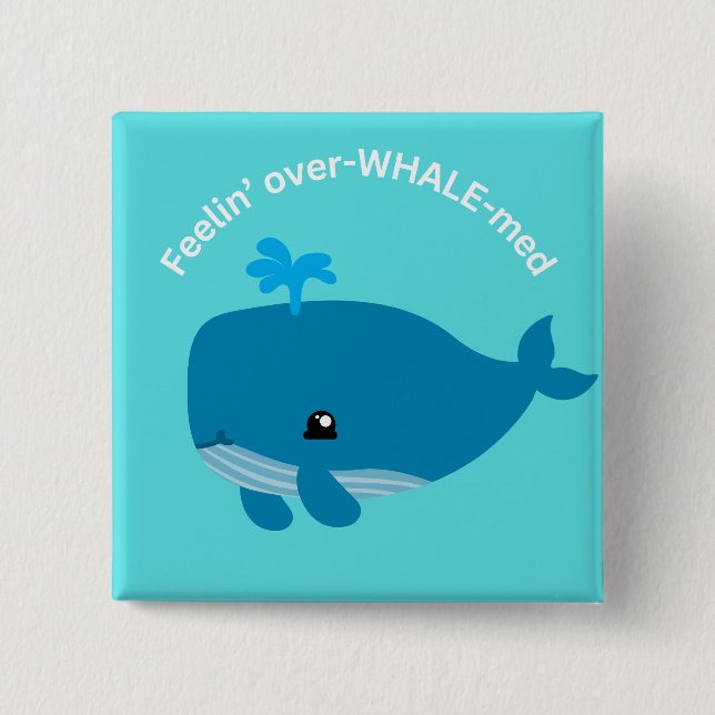 Cute Overwhelmed Whale 2 Inch Square Button (Front)