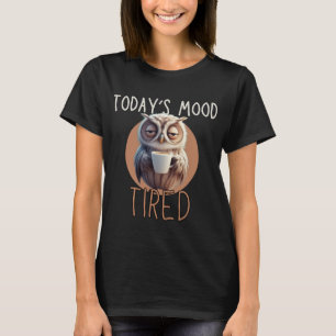 Cute Owl Humour Tired Womens T-Shirt
