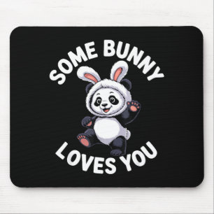 Cute Panda Bunny Easter Some Bunny Loves You  Mouse Pad
