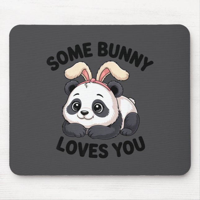 Cute Panda Bunny Some Bunny Loves You  Mouse Pad (Front)
