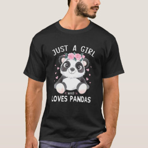 Cute Panda Just A Girl Who Loves Pandas Panda T-Shirt