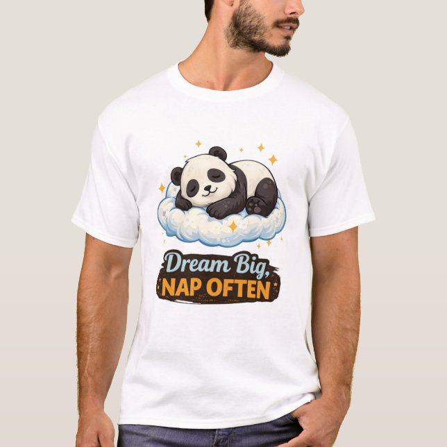 Cute Panda Sleeping Cloud "Dream Big Nap Often" T-Shirt (Front)