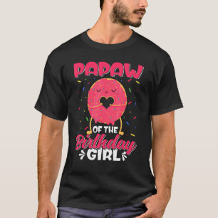 Cute Papaw Of The Birthday Girl Sweet Donut Family T-Shirt