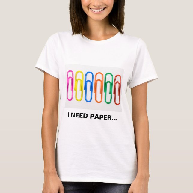 Cute Paperclips Funny Saying T-shirt (Front)