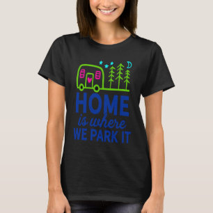 Cute Parking Home Camping Nature Outdoor Trail  2 T-Shirt